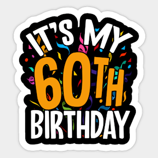 Its My 60th Birthday Retirement birthday Gift Sticker